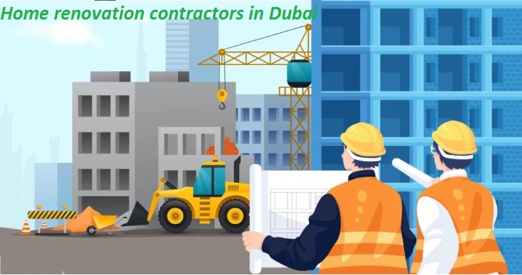 Home renovation contractors in Dubai