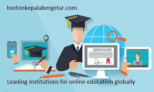 Leading Institutions for online Education Globally 2023