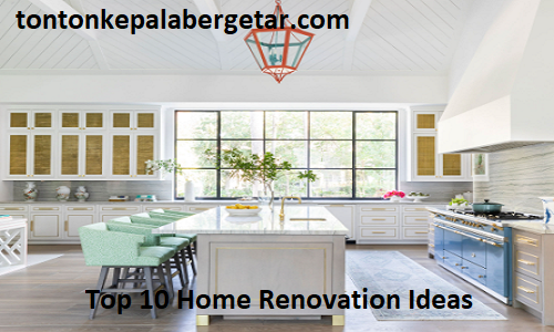 10 Top Home Renovation Ideas to Boost Your Property’s Value